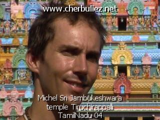 légende: Michel Sri Jambukeshwara temple Tiruchirappalli TamilNadu 04
qualityCode=raw
sizeCode=half

Données de l'image originale:
Taille originale: 112656 bytes
Heure de prise de vue: 2002:03:07 12:30:06
Largeur: 640
Hauteur: 480
